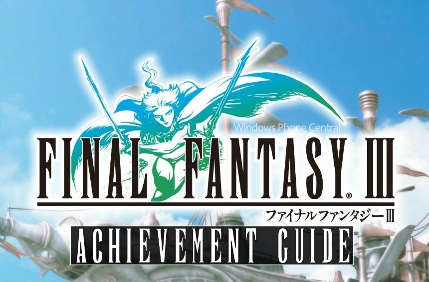 Final Fantasy III Windows Phone Achievement Guide