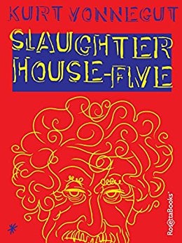 Slaughterhouse-Five — Kurt Vonnegut