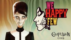 Early hands on with We Happy Few from the makers of Contrast