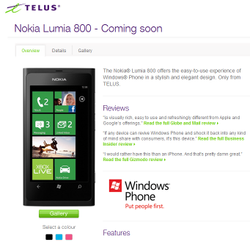 Telus now listing Nokia Lumia 800 as "coming soon". Available in all three colors.